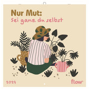 Flow Wandkalender 2027: Nur Mut: Sei ganz zu selbst